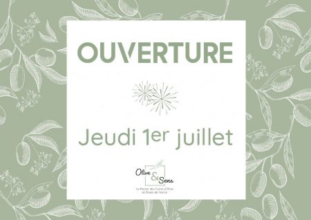 Date d'ouverture de Olive et Sens