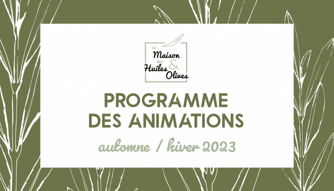maisondeshuilesetolives-programme-animations-automne-hiver-2023