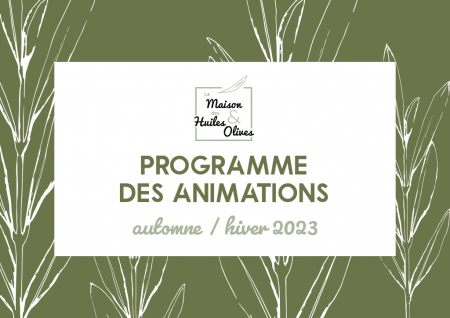 maisondeshuilesetolives-programme-animations-automne-hiver-2023 maisondeshuilesetolives-programme-animations-automne-hiver-2023
