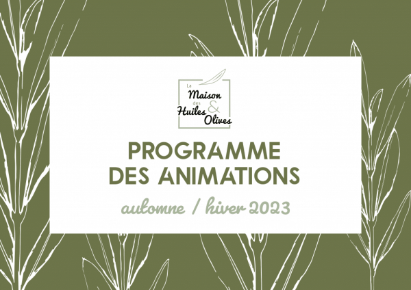 maisondeshuilesetolives-programme-animations-automne-hiver-2023